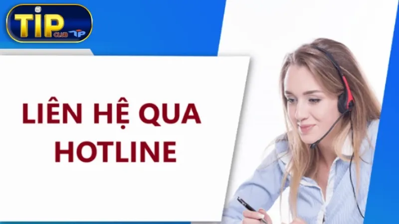 Liên hệ Tipclub qua hotline