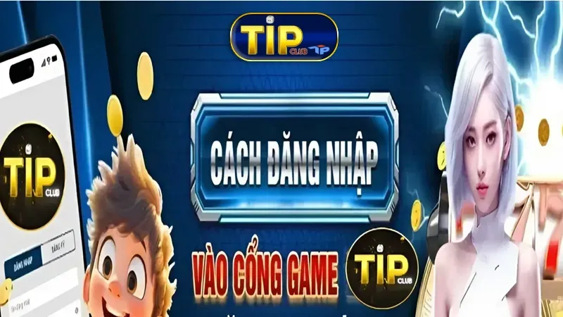 Lưu ý khi đăng nhập cổng game Tipclub