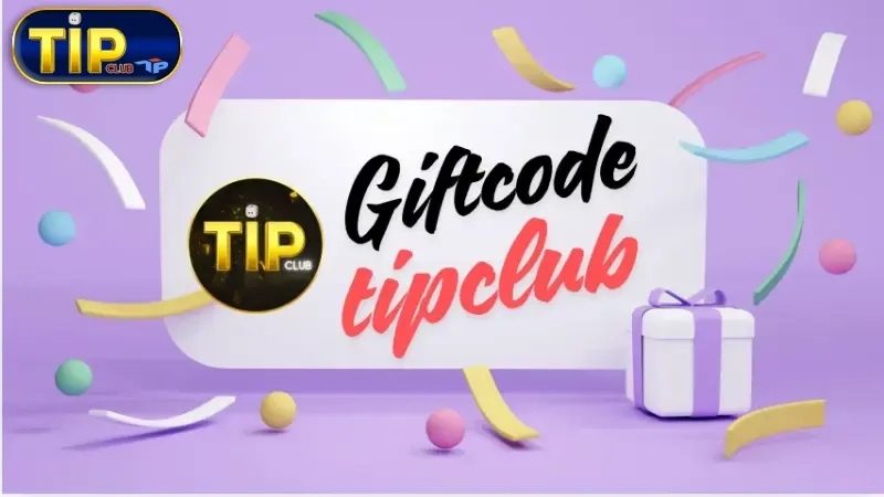 Nhận giftcode tại cổng game Tipclub mỗi ngày